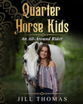 Quarter Horse Kids: An All-Around Rider - Paperback by Books by splitShops