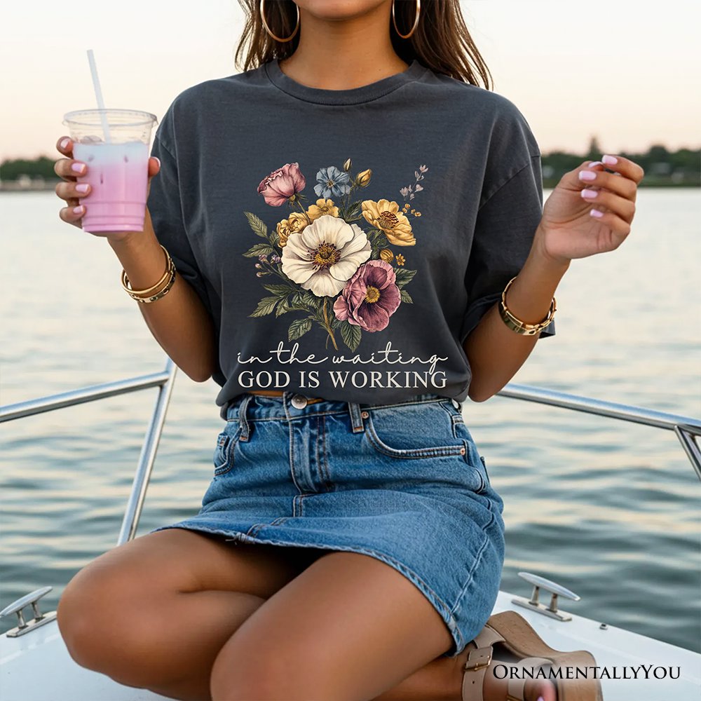 In the Waiting God Is Working Floral Christian T-Shirt, Vintage Wildflower Faith Tee T-Shirts OrnamentallyYou 