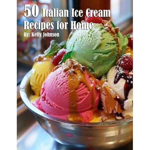 50 Italian Ice Cream Recipes for Home - Paperback