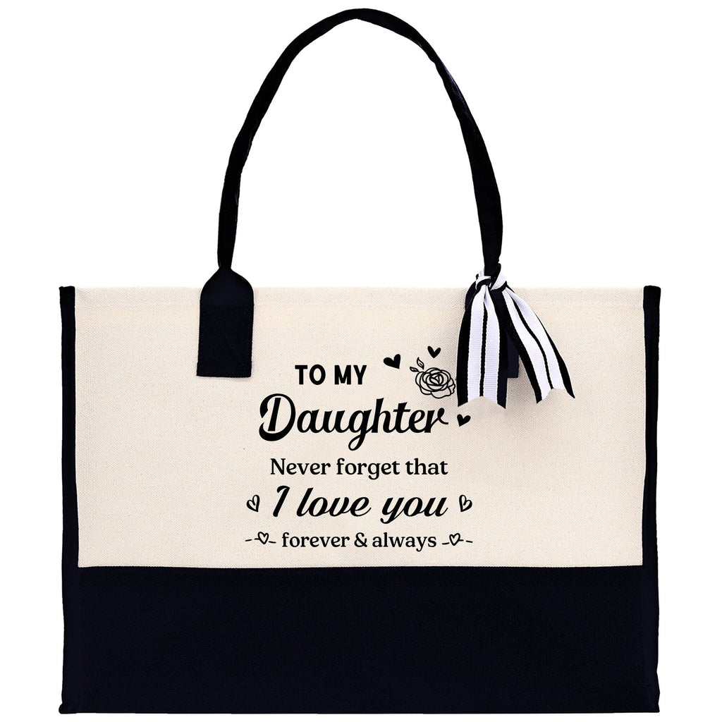To My Daughter Never Forget That I Love You Forever & Always Cotton Canvas Tote Bag Birthday Gift From Mother to Daughter Jewelry Box Gift