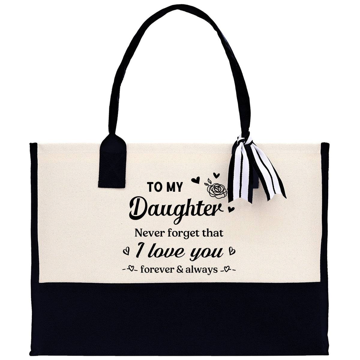 To My Daughter Never Forget That I Love You Forever & Always Cotton Canvas Tote Bag Birthday Gift From Mother to Daughter Jewelry Box Gift
